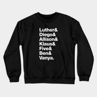 The Umbrella Academy - Luther, Diego, Allison, Klaus, Five, Ben & Vanya. Crewneck Sweatshirt